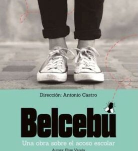 Belcebú: una obra sobre el acoso escolar
